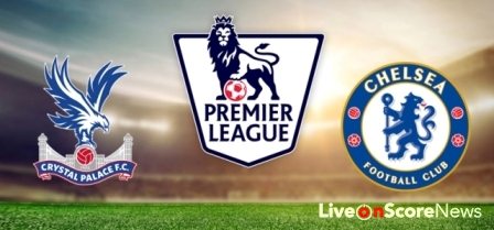 Crystal Palace vs  Chelsea – Preview and Prediction