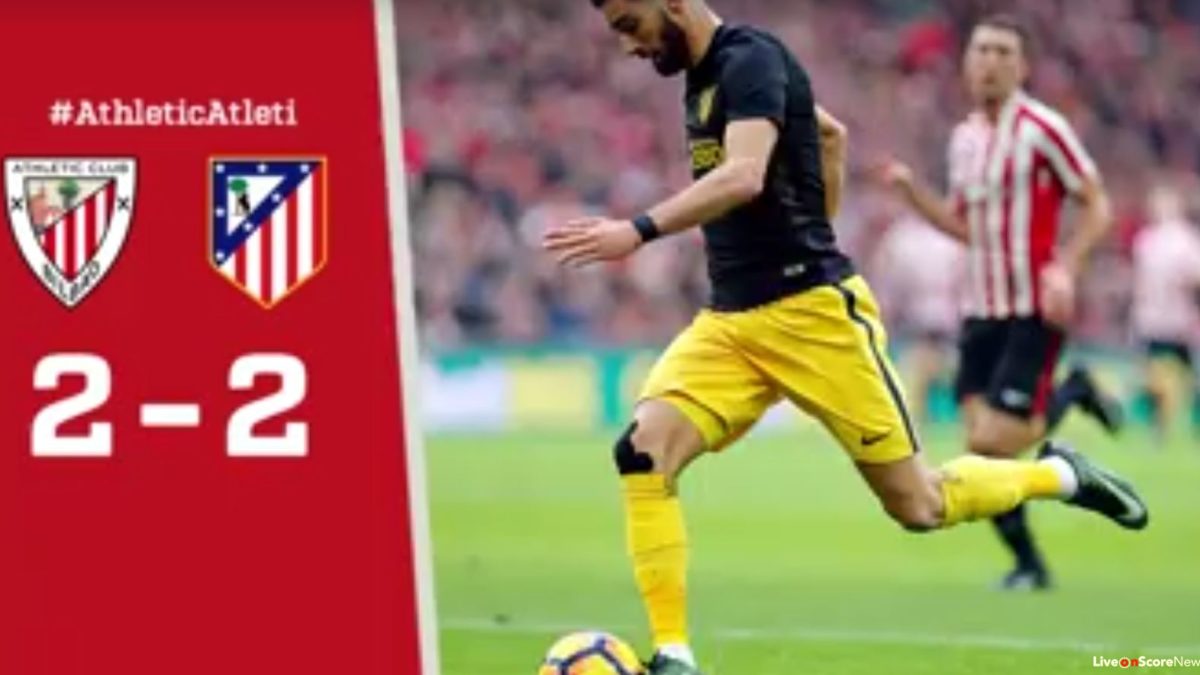 Athletic Bilbao 2 – 2 Atletico Madrid Highlight Video