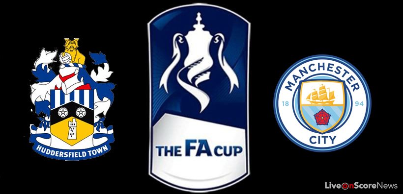 Huddersfield Town vs Manchester City Preview and Prediction FA CUP 2017