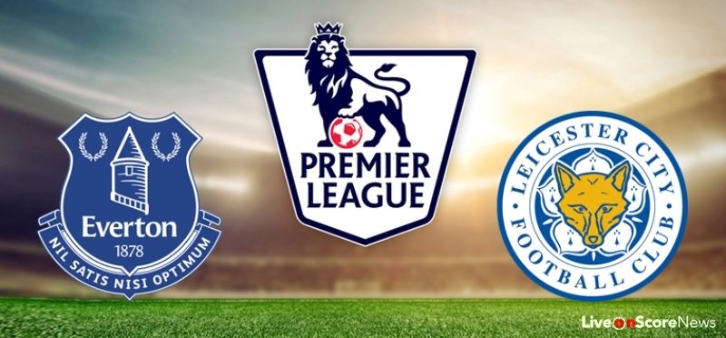 Everton vs Leicester Preview and Prediction Live stream Premier League