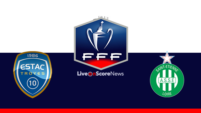 troyes vs st etienne preview and prediction live stream coupe de france 2018 liveonscore com