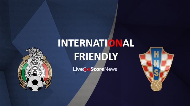 Mexico vs Croatia Preview and Prediction Live stream International – Friendlies 2018