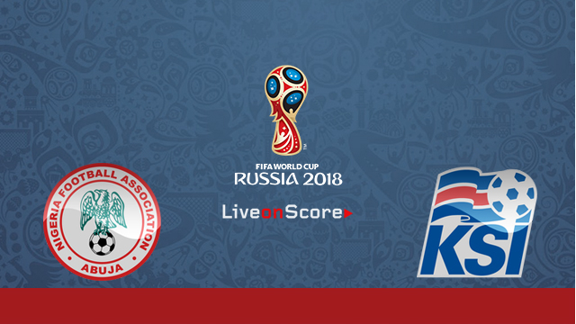 Nigeria vs Iceland Preview and Prediction Live Stream