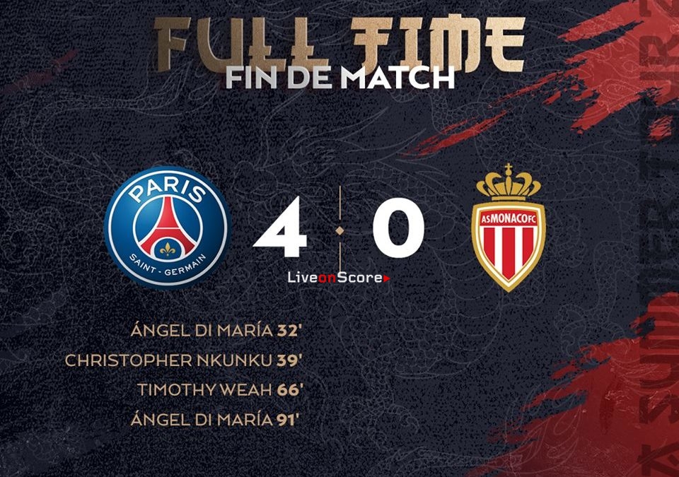 Paris Saint Germain 4-0 Monaco Full Highlight Video France – Super Cup Final 2018