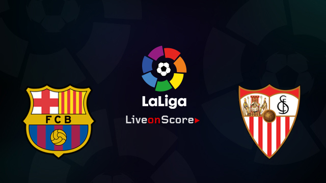 Barcelona vs Sevilla Preview and Prediction Live stream ...