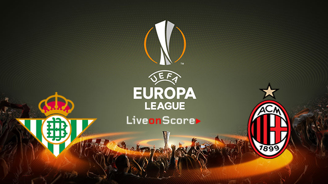 Betis vs AC Milan Preview and Prediction Live stream UEFA Europa League 2018/2019