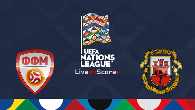 FYR Macedonia vs Gibraltar Preview and Prediction Live Stream Uefa Nations League 2018