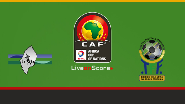 Lesotho vs Tanzania Preview and Prediction Live stream Africa Cup of Nations 2018/2019