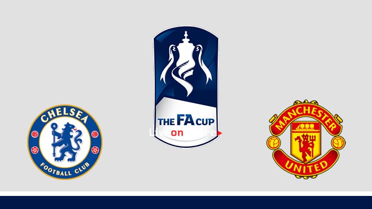 chelsea vs man utd fa cup live stream
