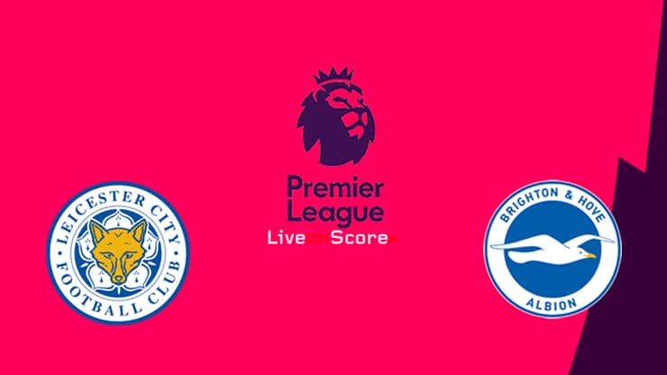 Leicester vs Brighton Preview and Prediction Live stream ...