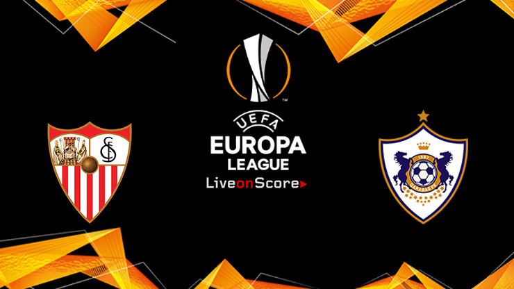 Sevilla vs Qarabag Preview and Prediction Live stream UEFA Europa