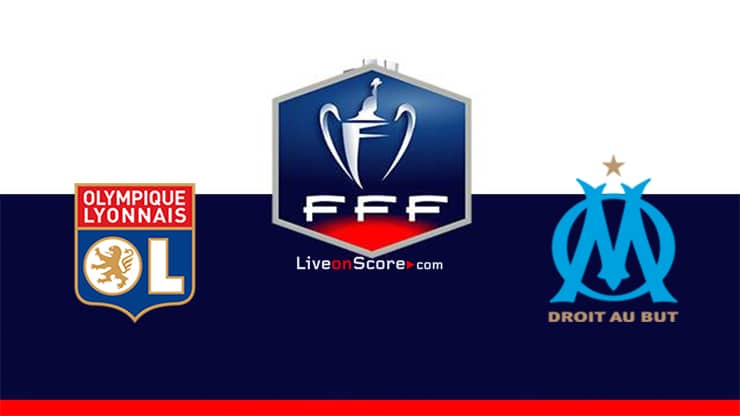 lyon vs marseille preview and prediction live stream coupe de france 2020