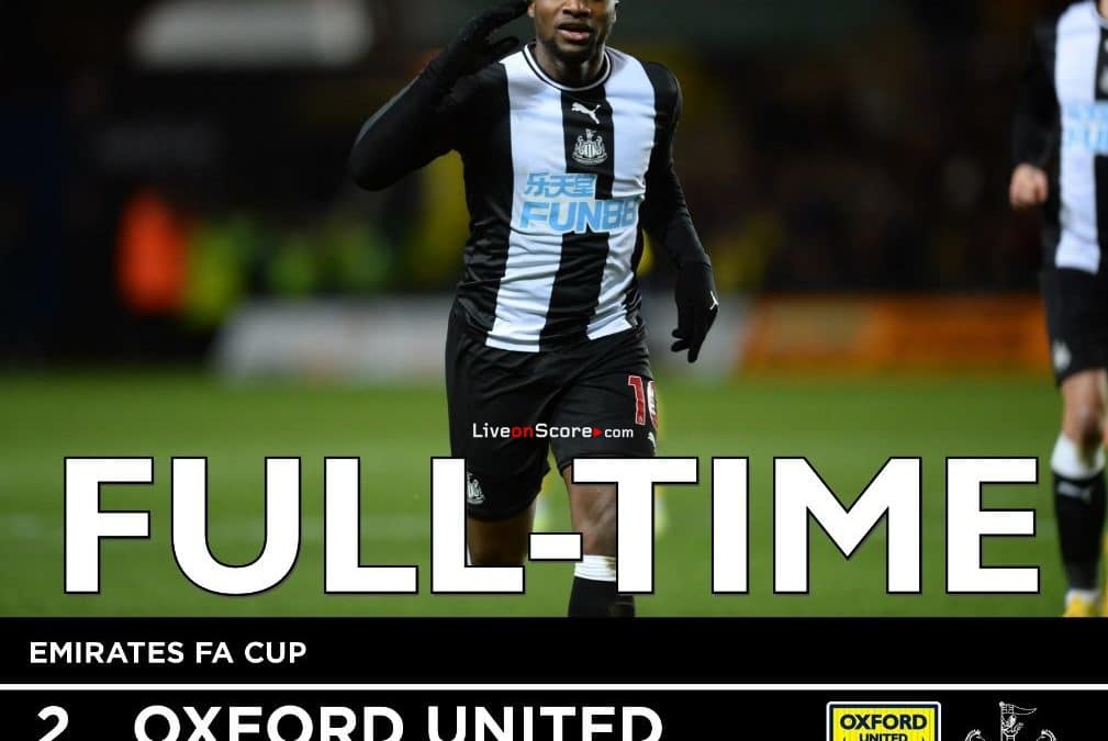 Oxford Utd 2-3 Newcastle Full Highlight Video – FA Cup