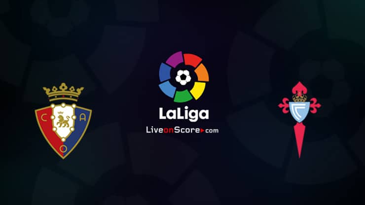 Osasuna vs Celta Vigo Preview and Prediction Live stream LaLiga