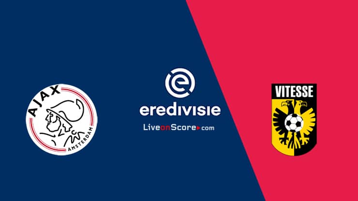 ajax vs vitesse preview and prediction live stream eredivisie 2020 21