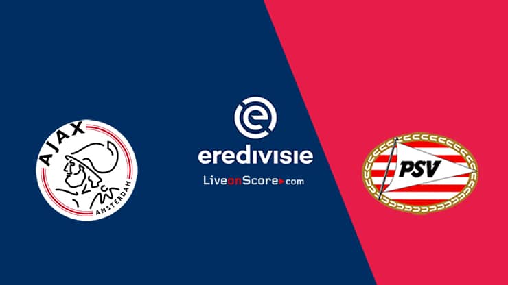 Ajax Vs Psv Previa Predicciones Y Pronostico Transmision En Vivo Eredivisie 2021