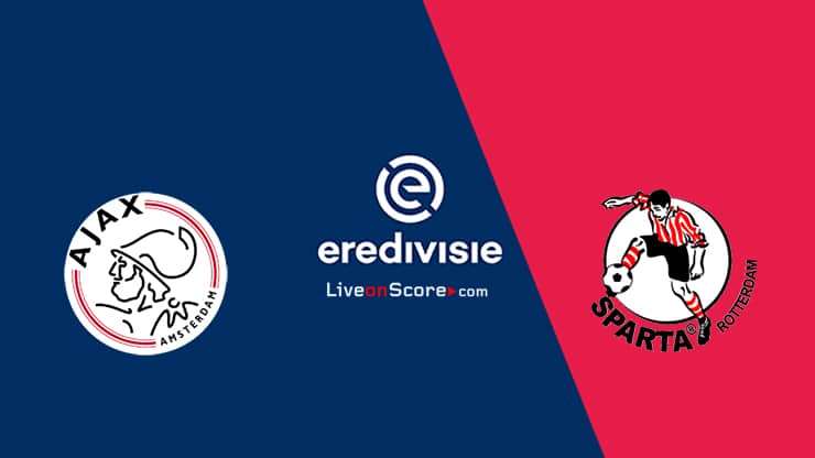Ajax vs Sparta Rotterdam Preview and Prediction Live stream  Eredivisie 2021
