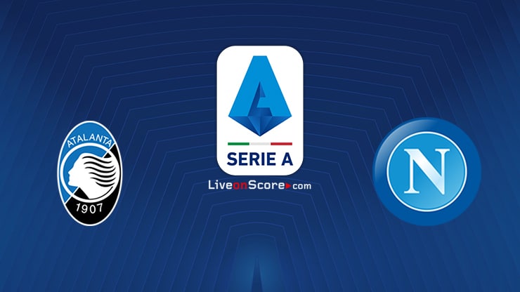 Atalanta Vs Napoli Preview And Prediction Live Stream Serie Tim A 2021
