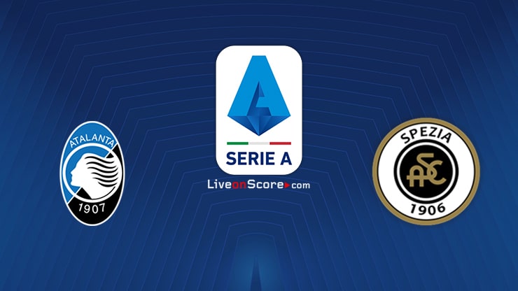 Atalanta Vs Spezia Preview And Prediction Live Stream Serie Tim A 2021
