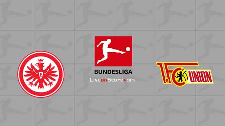 Eintracht Frankfurt vs Union Berlin Preview and Prediction Live stream Bundesliga 2021