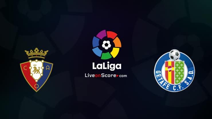 Osasuna vs Getafe Preview and Prediction Live stream LaLiga Santander 2021
