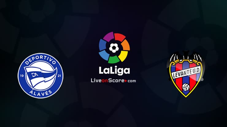 alaves vs levante preview and prediction live stream laliga santander 2021 2022