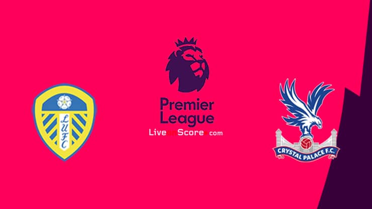 Leeds vs Crystal Palace Preview and Prediction Live stream Premier League 2021/2022