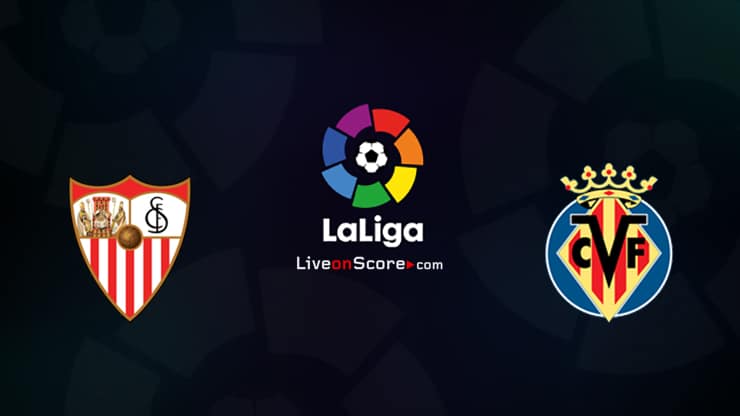 Sevilla vs Villarreal Preview and Prediction Live stream LaLiga Santander 2021/2022