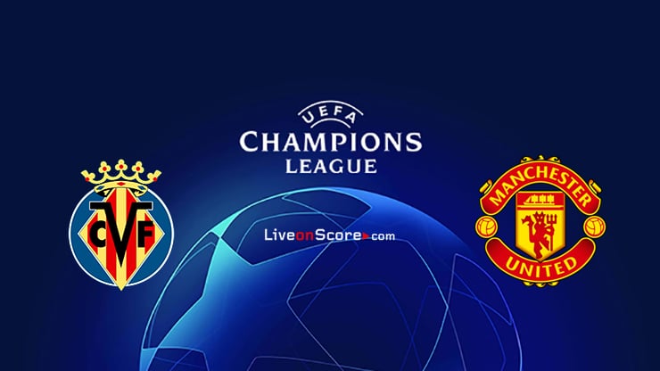 Villarreal vs Manchester Utd Preview and Prediction Live stream UEFA Champions League 2021/2022