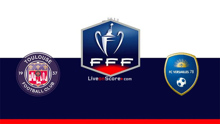 Toulouse vs Versailles Preview and Prediction Live stream Coupe de France  2022