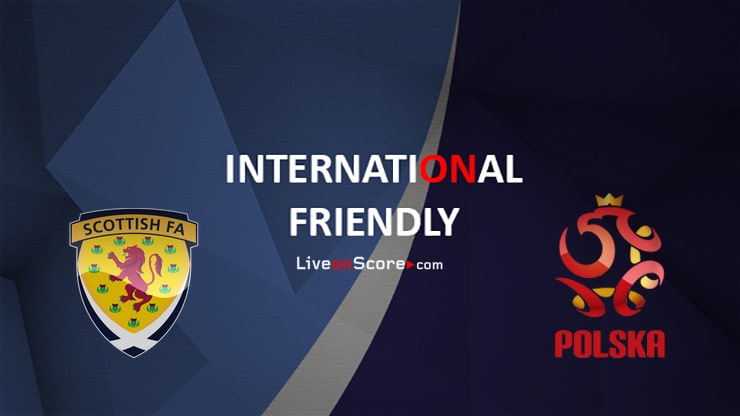 Scotland vs Poland Preview and Prediction Live Stream International Friendly 2022