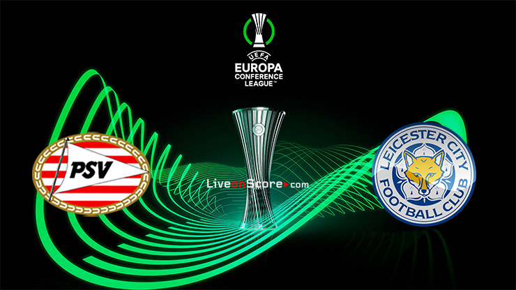 PSV vs Leicester Preview and Prediction Live stream UEFA Conference League 2022