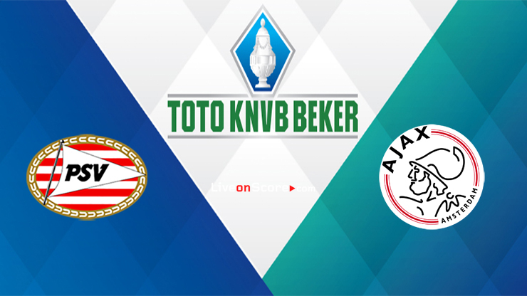 PSV vs Ajax Preview and Prediction Live stream KNVB Cup 2022 Final