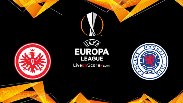Eintracht Frankfurt vs Rangers Previa y predicción Transmision en vivo