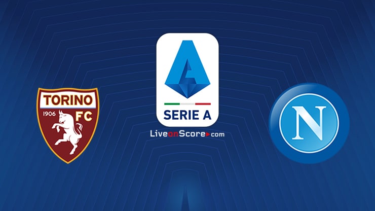 Torino vs Napoli Preview and Prediction Live stream Serie Tim A 2021/2022