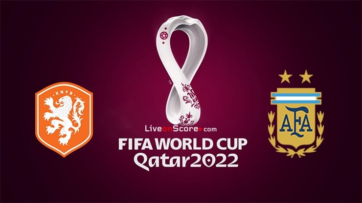 Netherlands vs Argentina Preview and Prediction Live Stream – 1/4 finals Qatar World Cup 2022